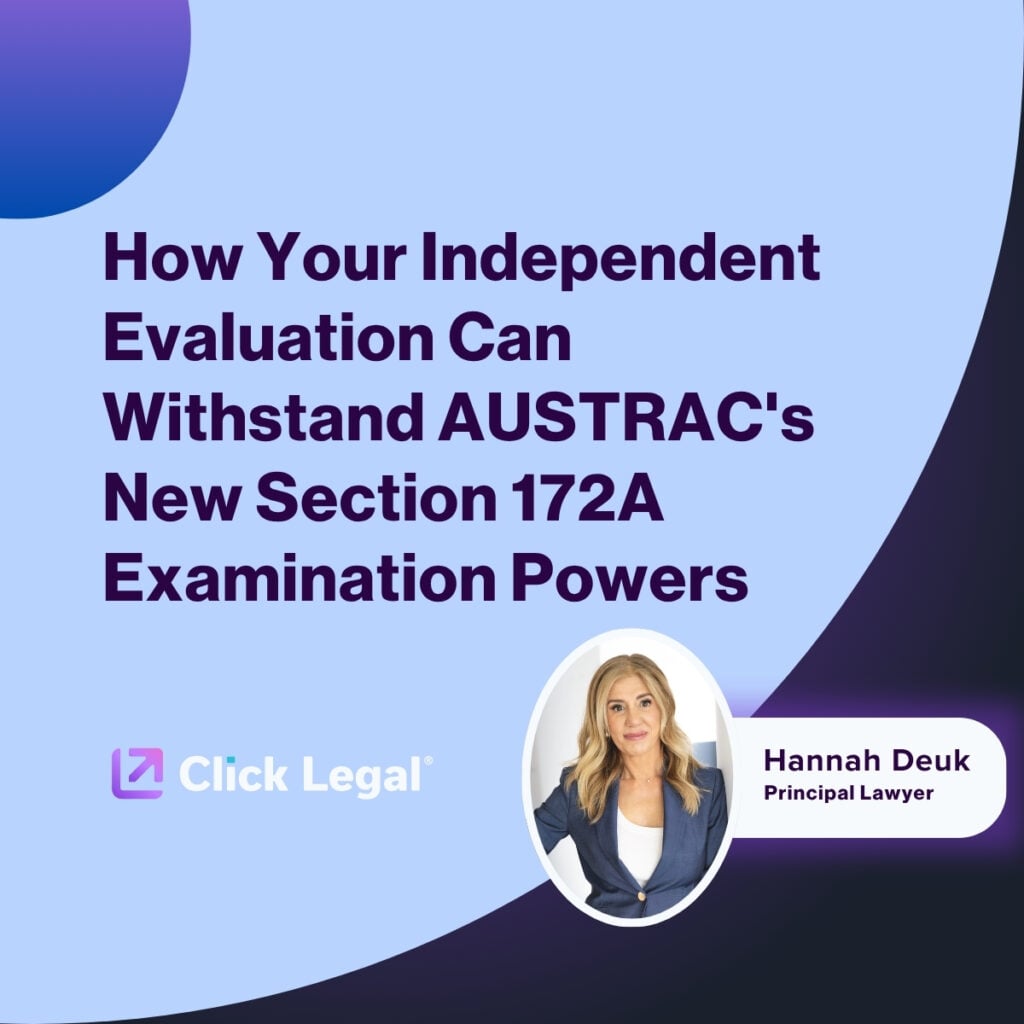 Image promoting an article on independent evaluations and AUSTRAC's Section 172A examination powers, featuring Hannah Deuk of Click Legal.