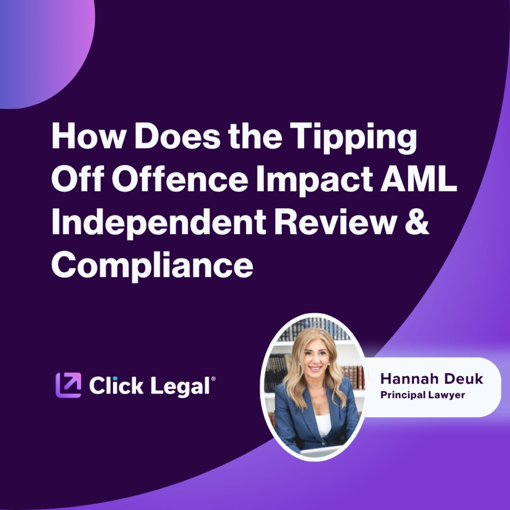 Hannah Deuk, Principal Lawyer at Click Legal, discusses the tipping off offence and AML compliance.