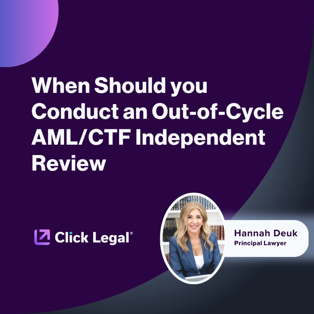 Hannah Deuk, Principal Lawyer at Click Legal, discusses out-of-cycle AML/CTF independent reviews.