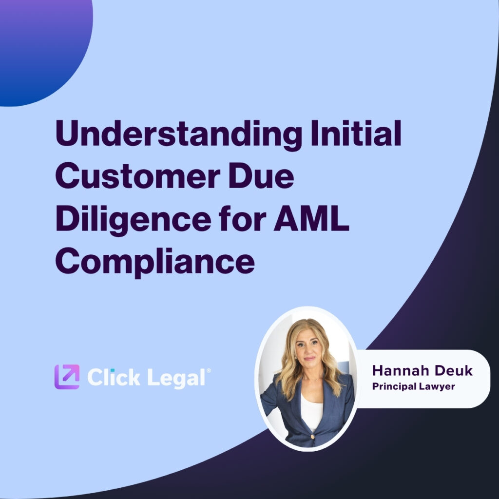 Hannah Deuk, Principal Lawyer at Click Legal, discusses AML compliance and customer due diligence.