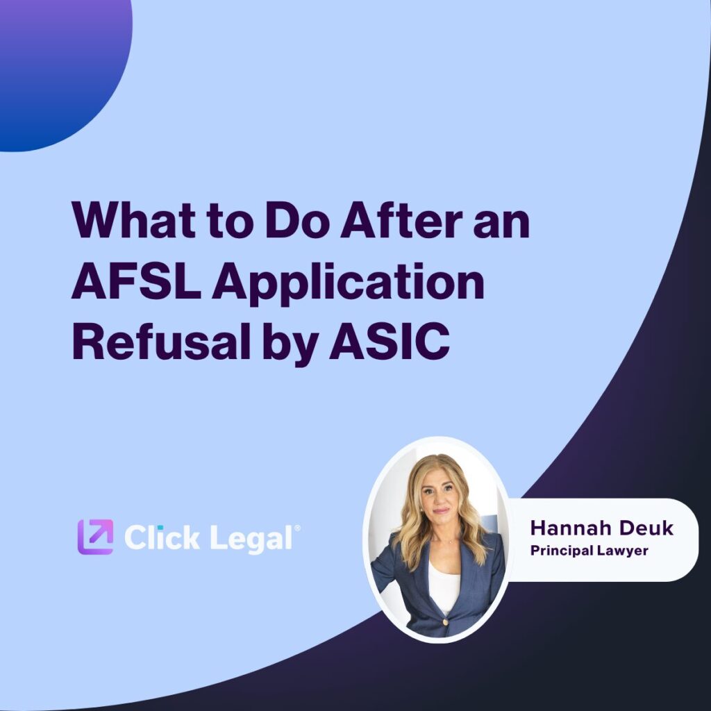 AFSL application refusal by ASIC: Hannah Deuk, Principal Lawyer, Click Legal