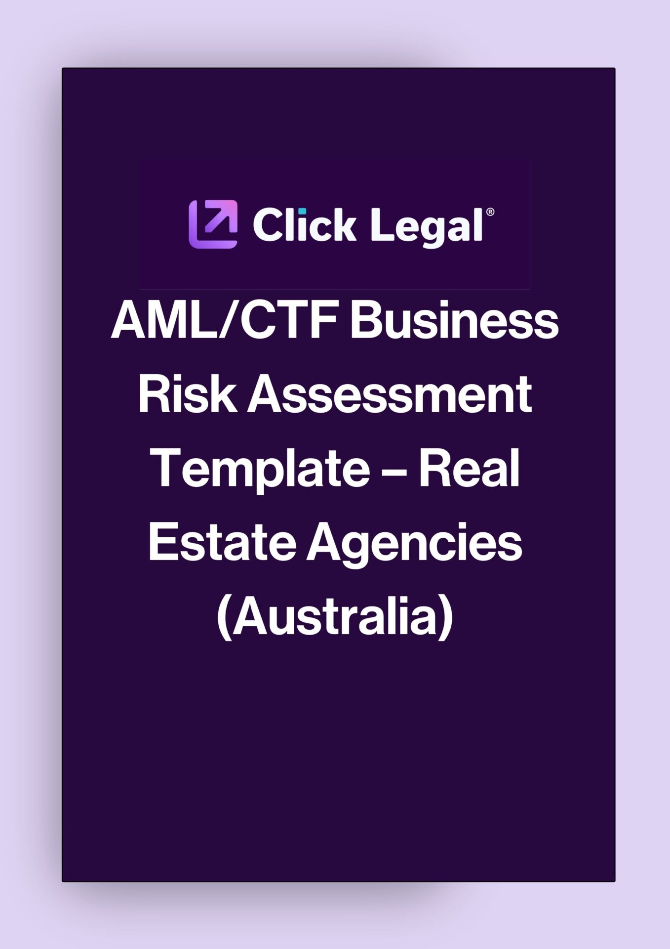 Click Legal AML/CTF Business Risk Assessment Template for Australian Real Estate Agencies