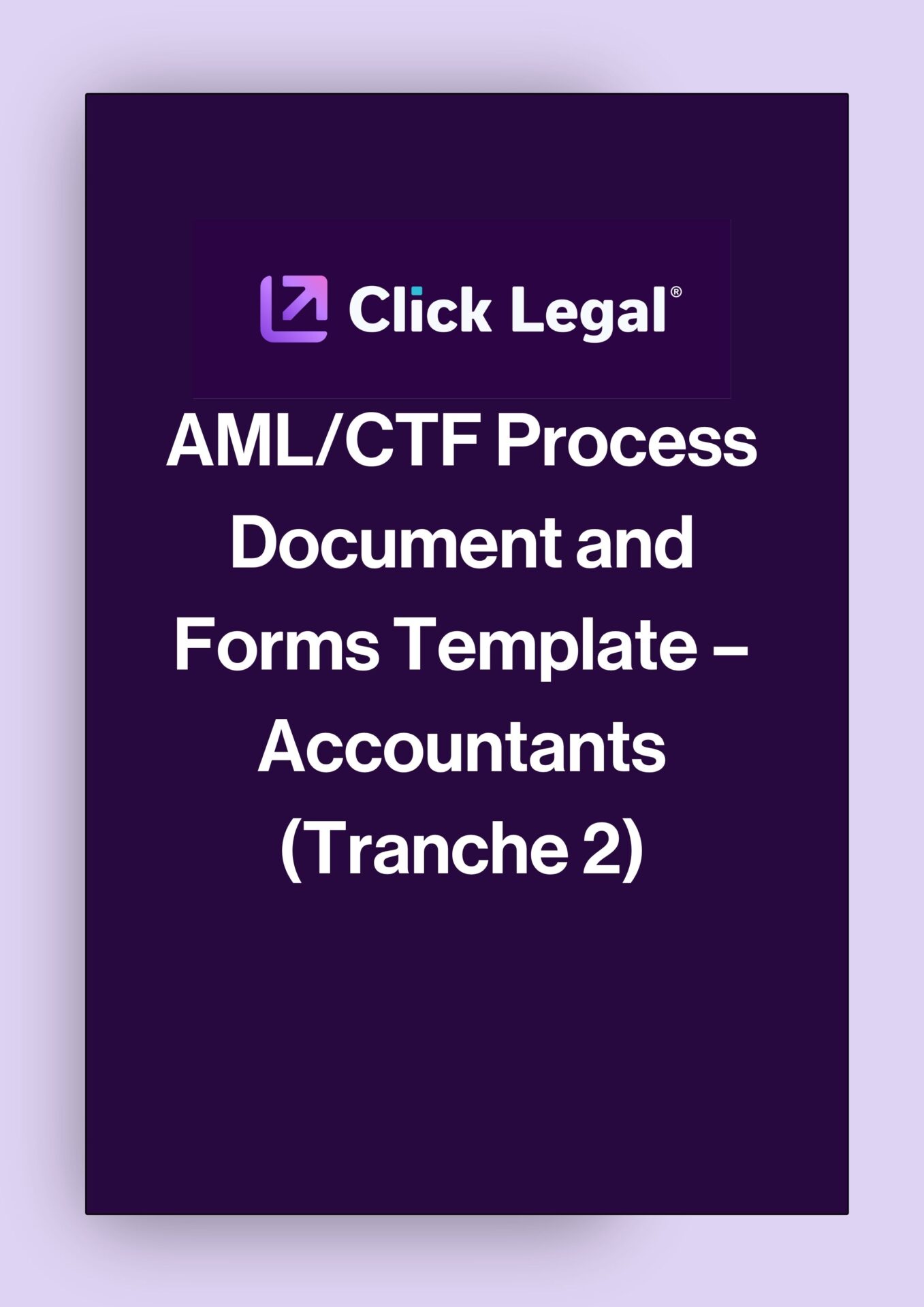 Click Legal AML/CTF Process Document and Forms Template - Accountants (Tranche 2)