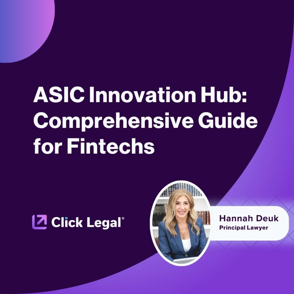 ASIC Innovation Hub guide for fintechs with Hannah Deuk of Click Legal