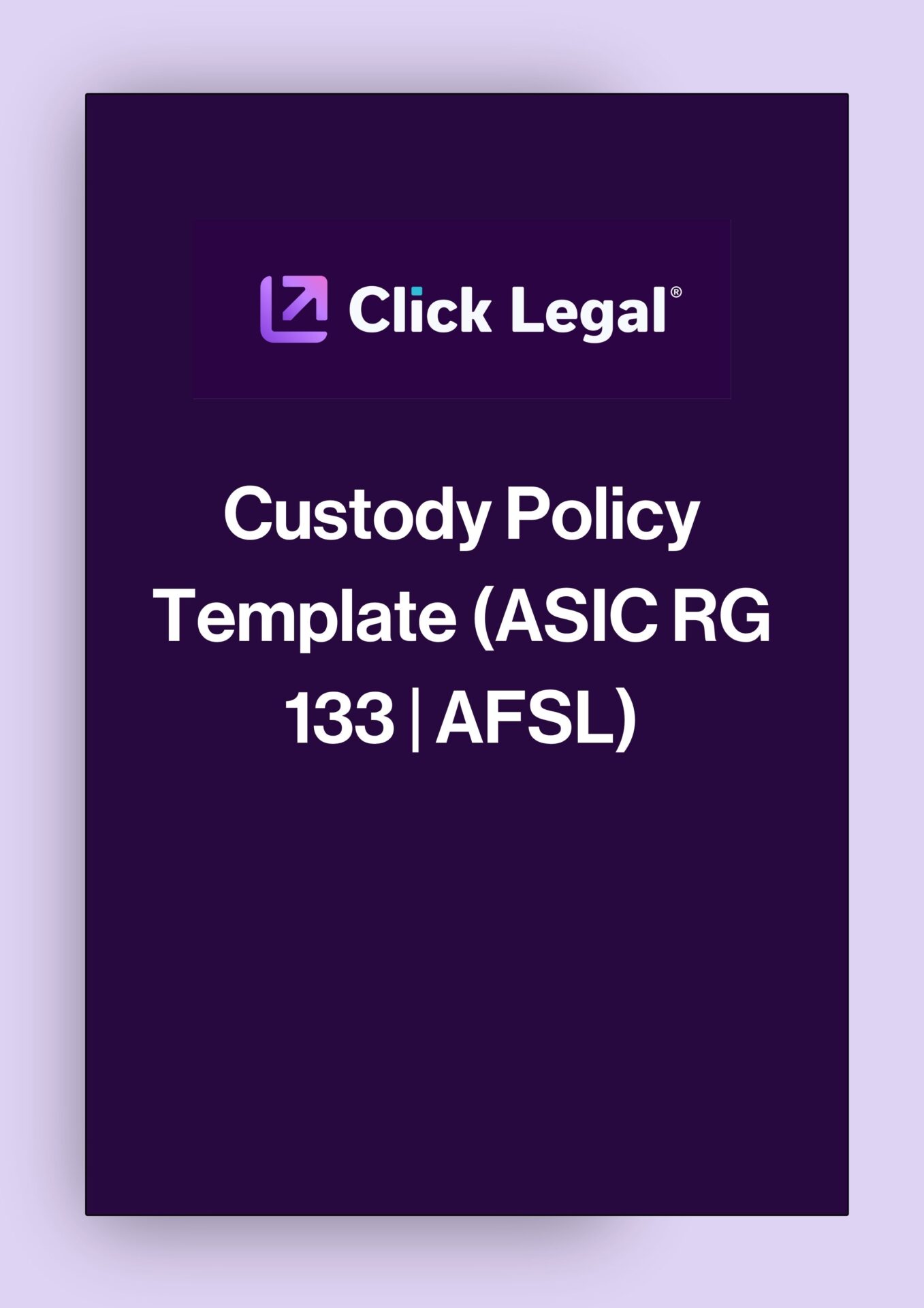 Click Legal Custody Policy Template (ASIC RG 133 | AFSL)