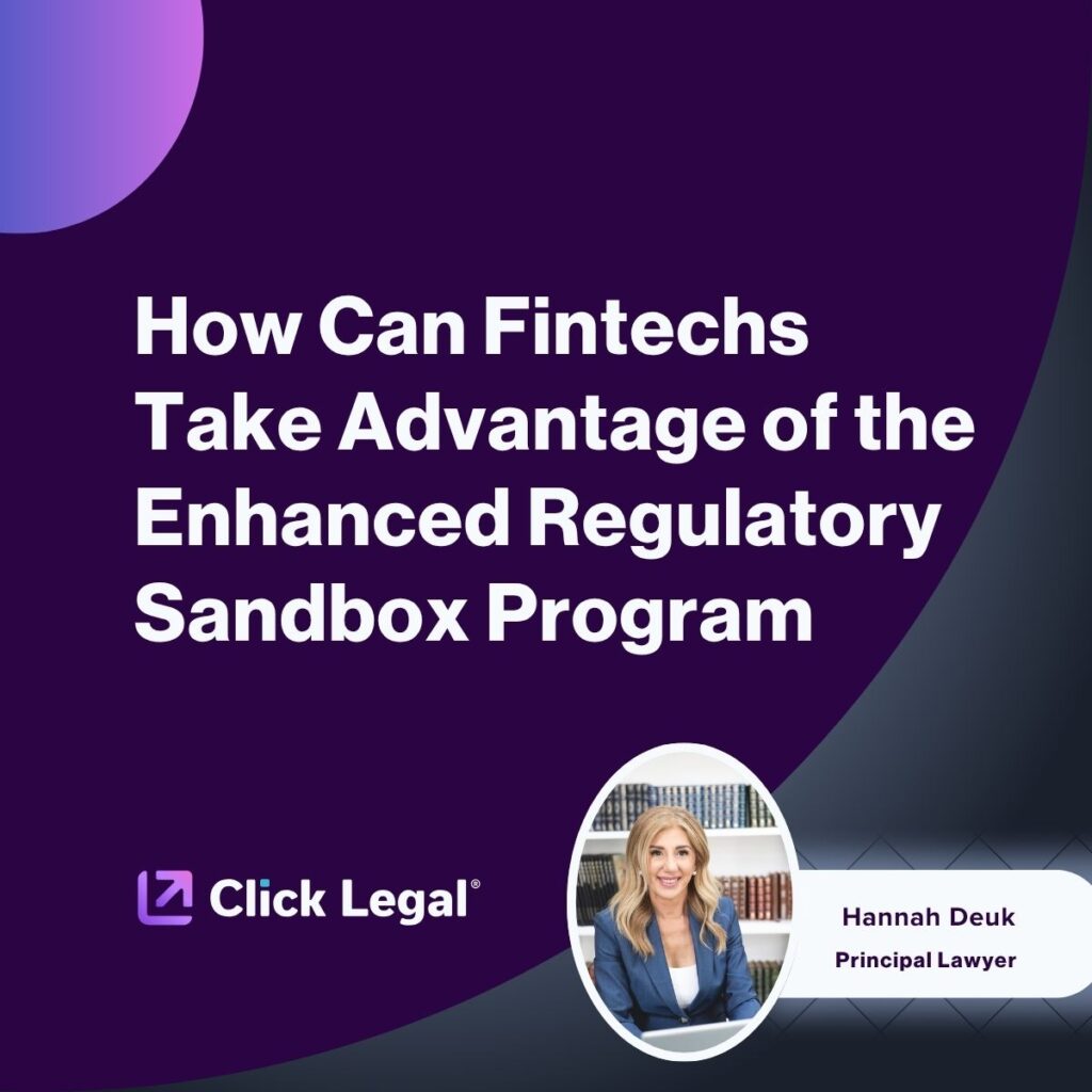Hannah Deuk, Principal Lawyer at Click Legal, discusses fintech regulatory sandbox programs.