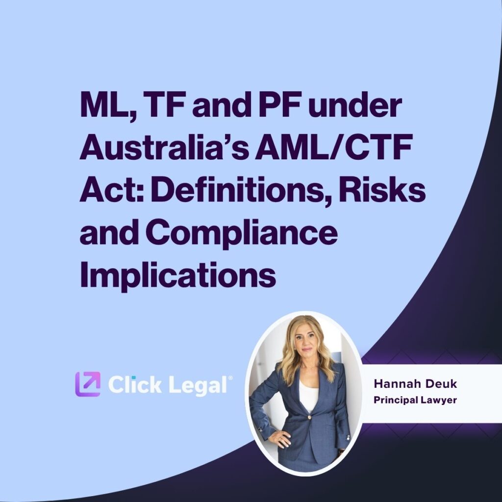 Hannah Deuk, Principal Lawyer at Click Legal, discusses ML, TF, PF under Australia's AML/CTF Act.