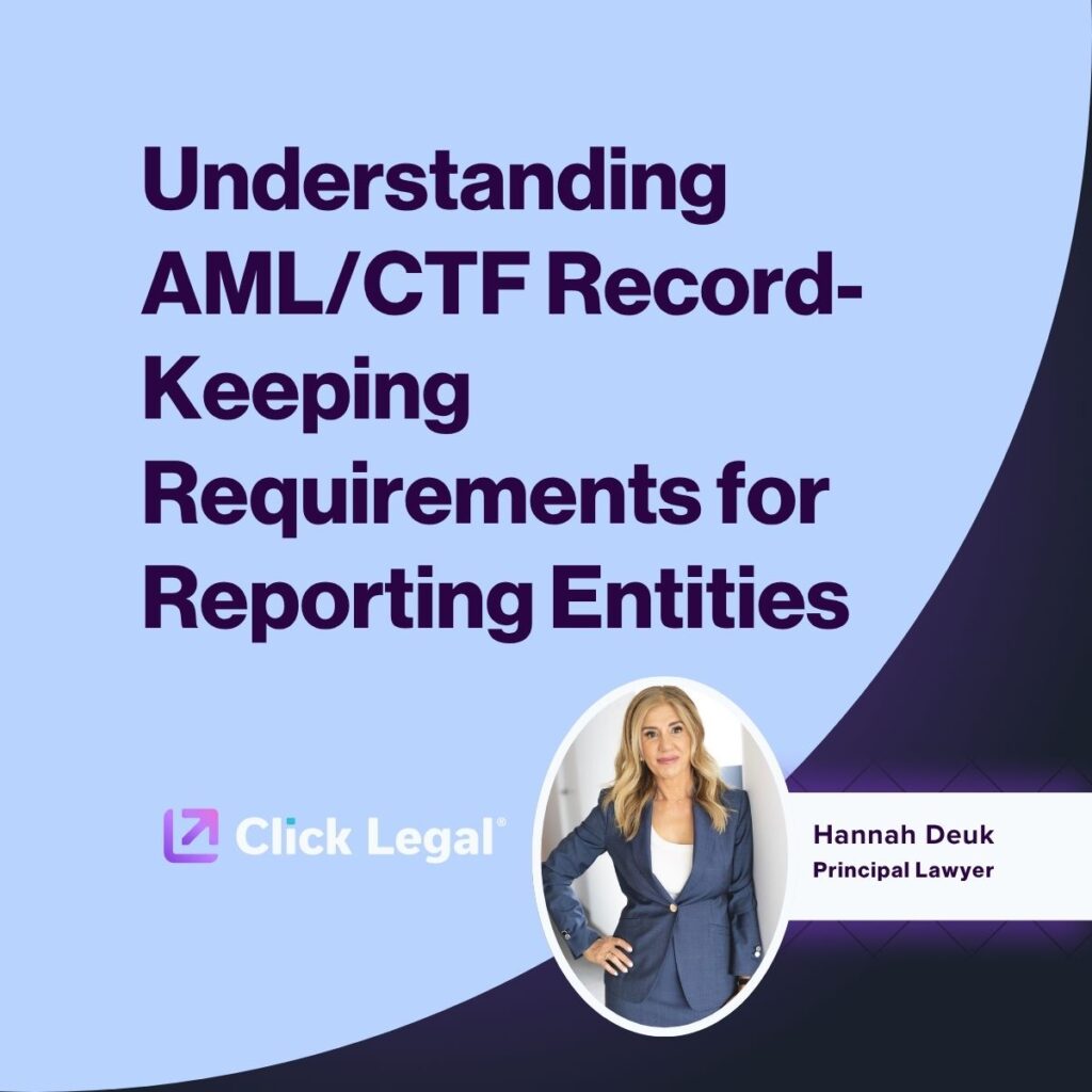 Hannah Deuk, Principal Lawyer at Click Legal, discusses AML/CTF record-keeping for reporting entities.