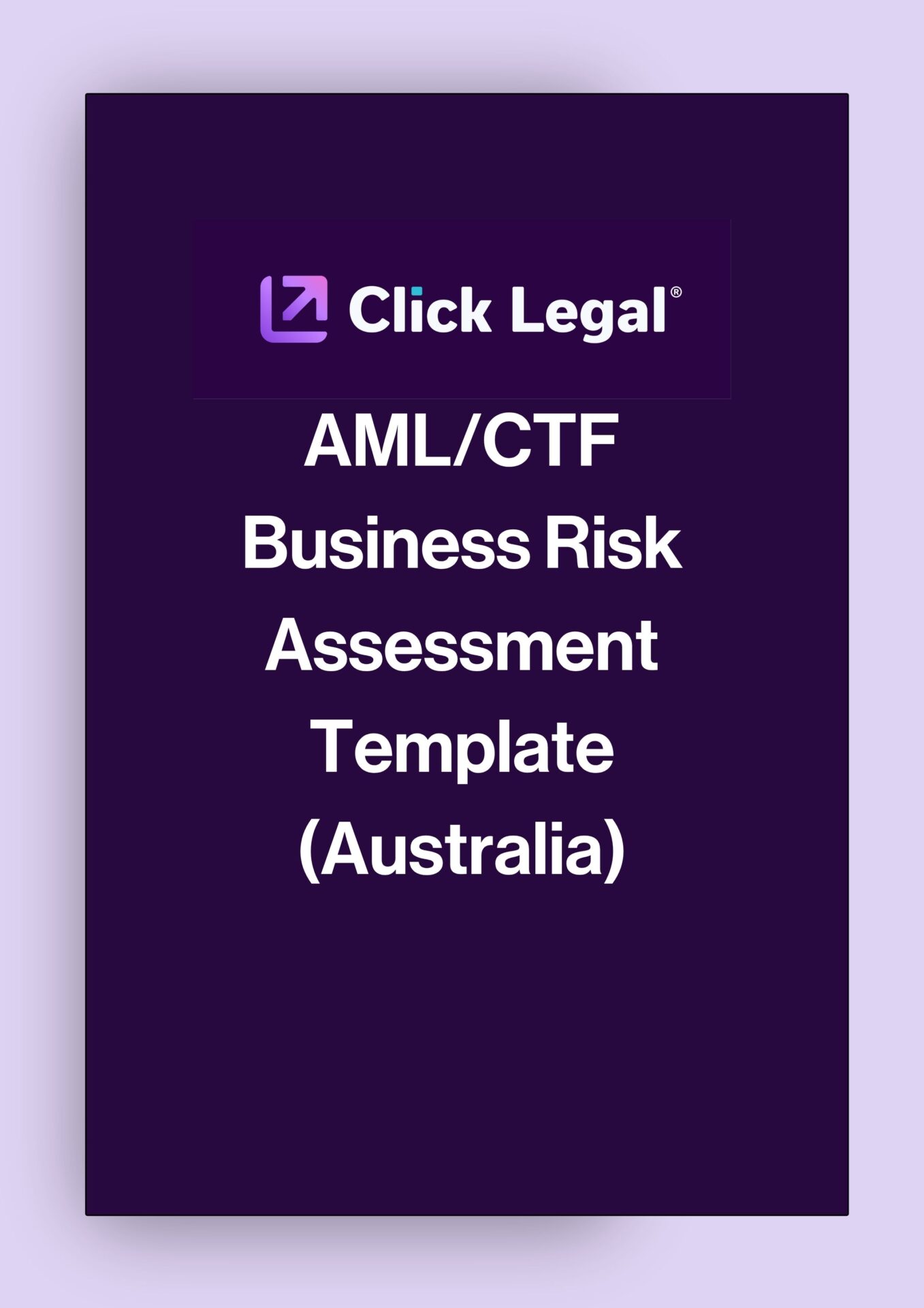 Click Legal AML/CTF Business Risk Assessment Template (Australia)