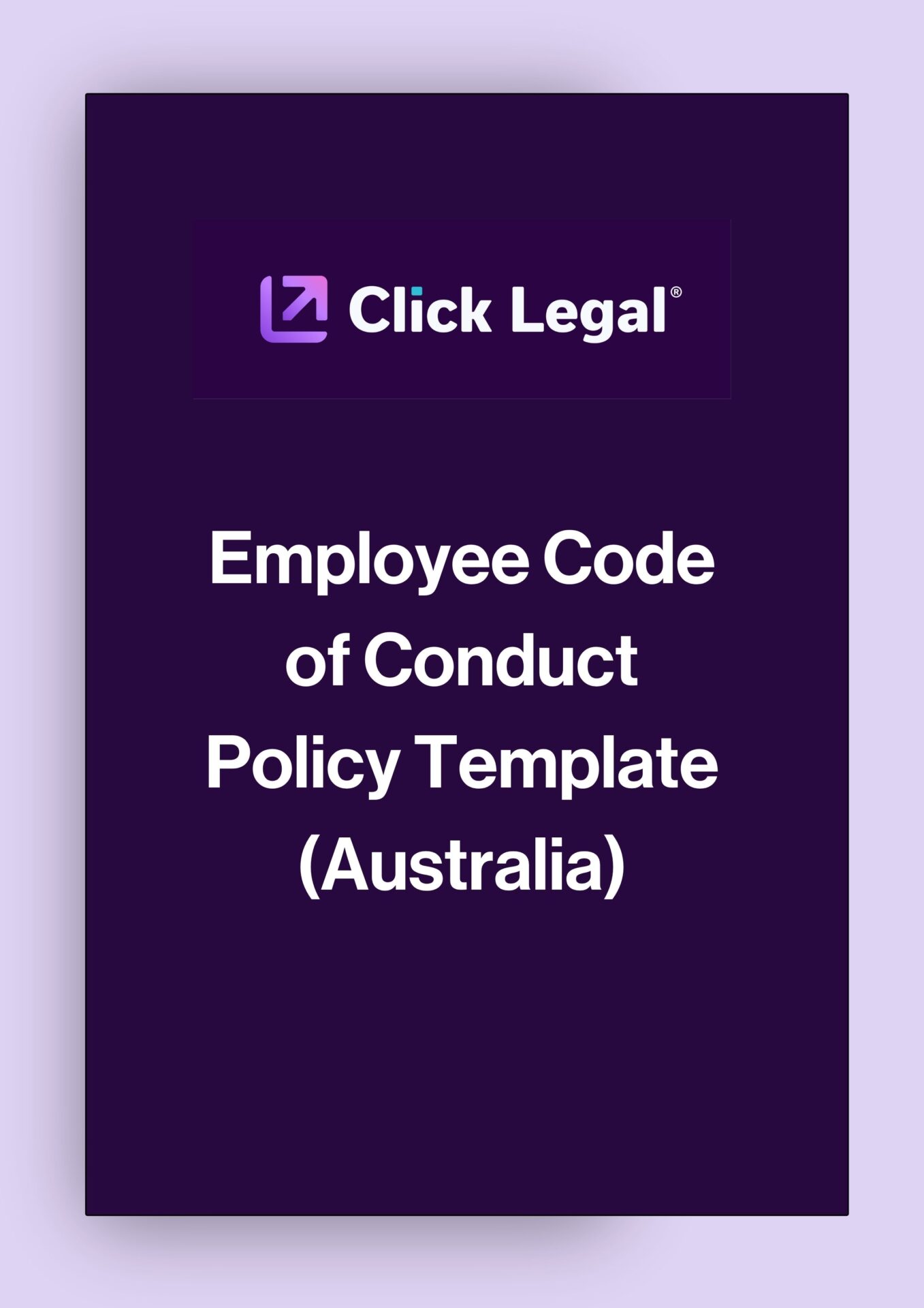 Click Legal Employee Code of Conduct Policy Template (Australia)