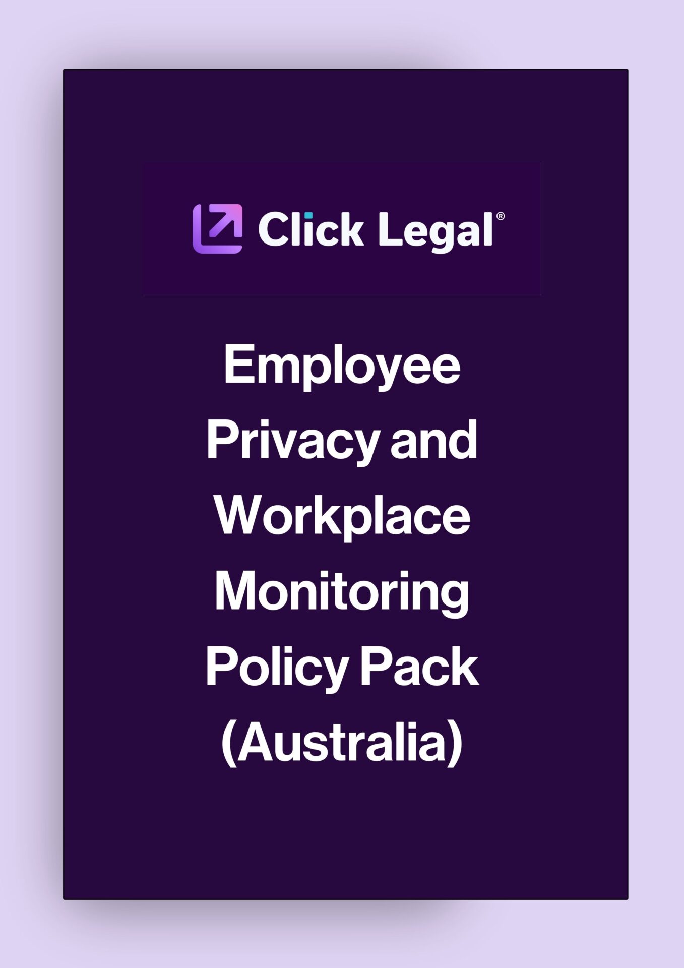 Click Legal Employee Privacy and Workplace Monitoring Policy Pack (Australia)