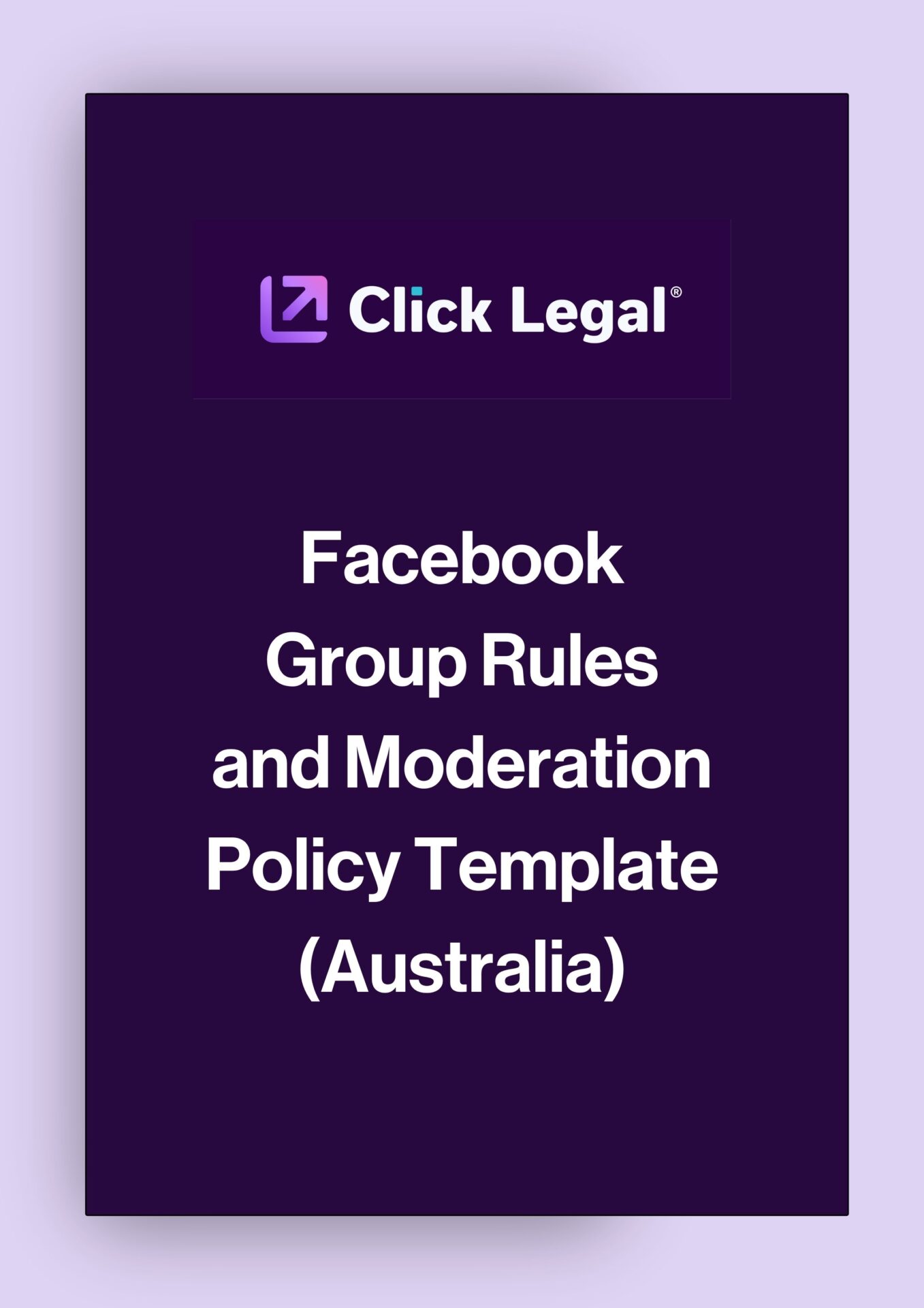Click Legal Facebook Group Rules and Moderation Policy Template (Australia)