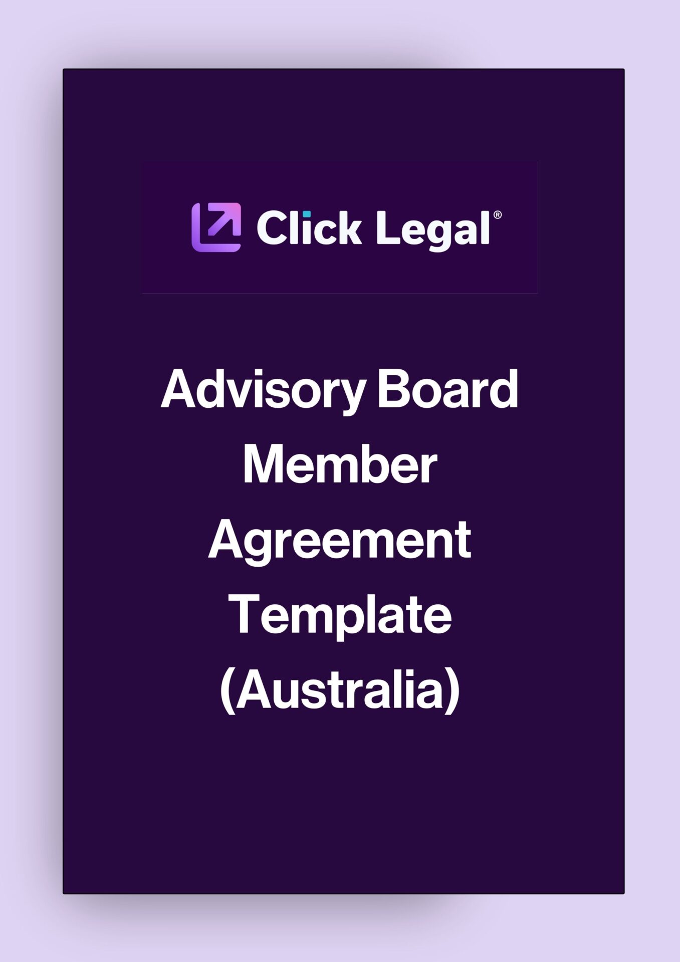 Click Legal Advisory Board Member Agreement Template (Australia)