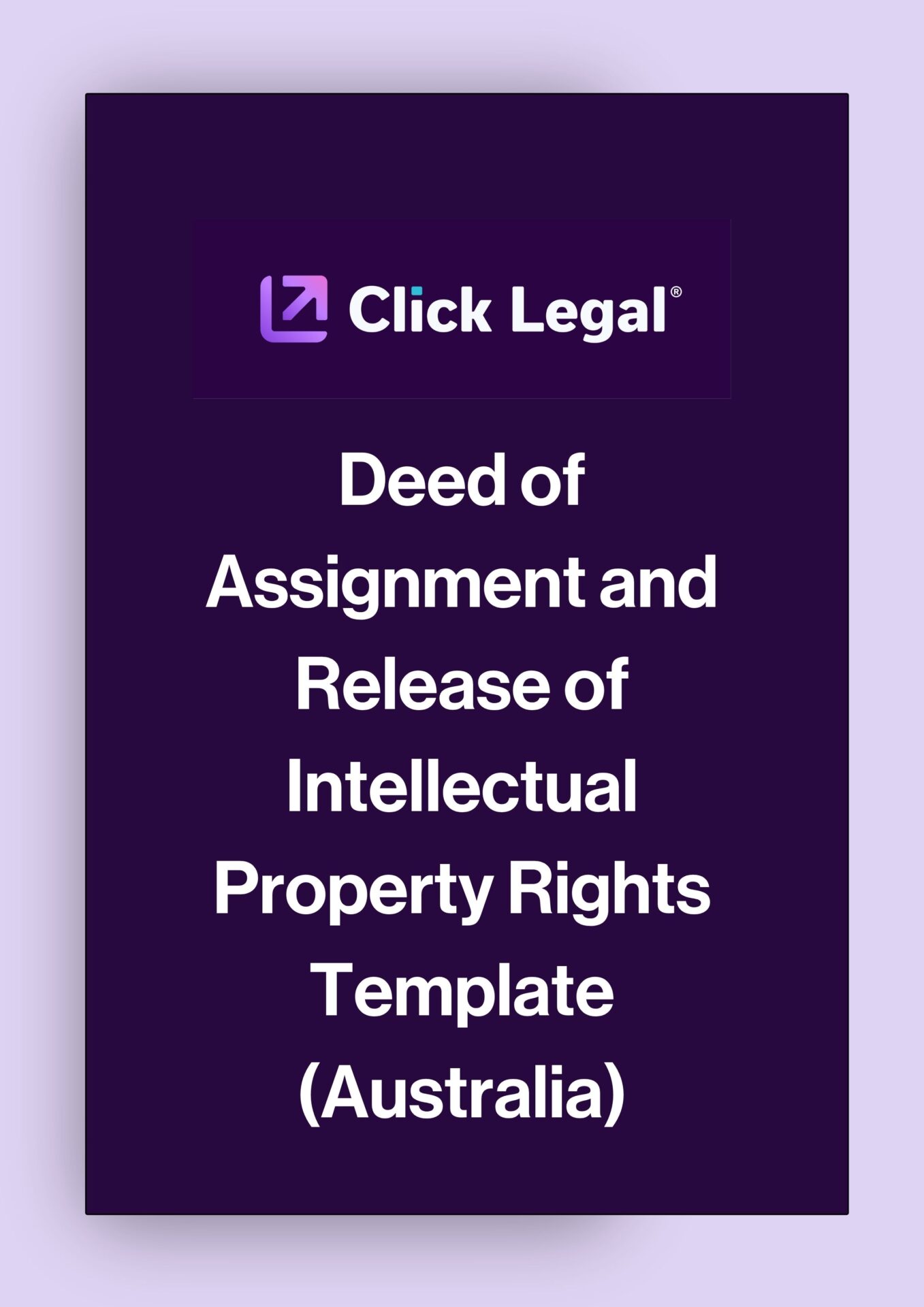 Click Legal Deed of Assignment and Release of Intellectual Property Rights Template Australia
